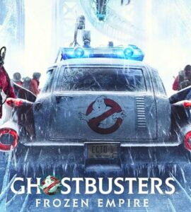 GhostBusters Frozen Empire Movie Download